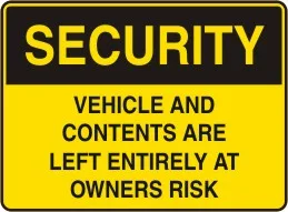G 719 — SECURITY - VEHICLE AND CONTENTS ARE LEFT ENTIRELY AT OWNERS RISK